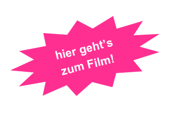 
hier geht’s 
zum Film!
