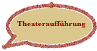 Theateraufführung