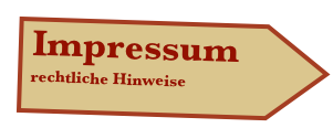  Impressum 
  rechtliche Hinweise
